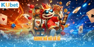 Game nổ hũ là gì